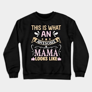 This Is What An Awesome Mama Looks Like Happy To Me Mommy Crewneck Sweatshirt